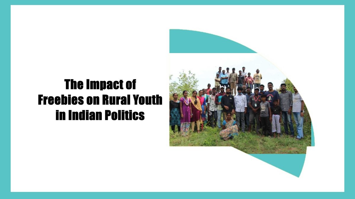 The Impact of Freebies on Rural Youth in Indian Politics