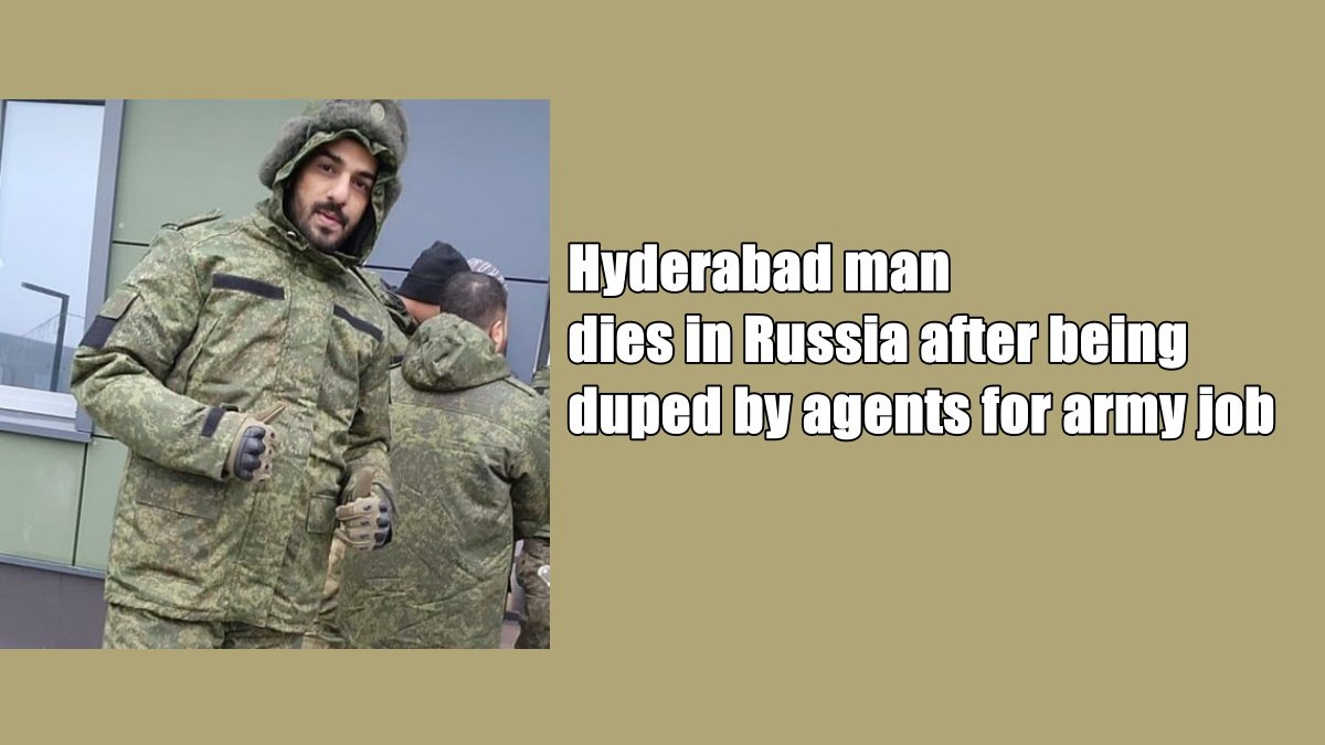 Hyderabad man dies in Russia after being duped by agents for an army job
