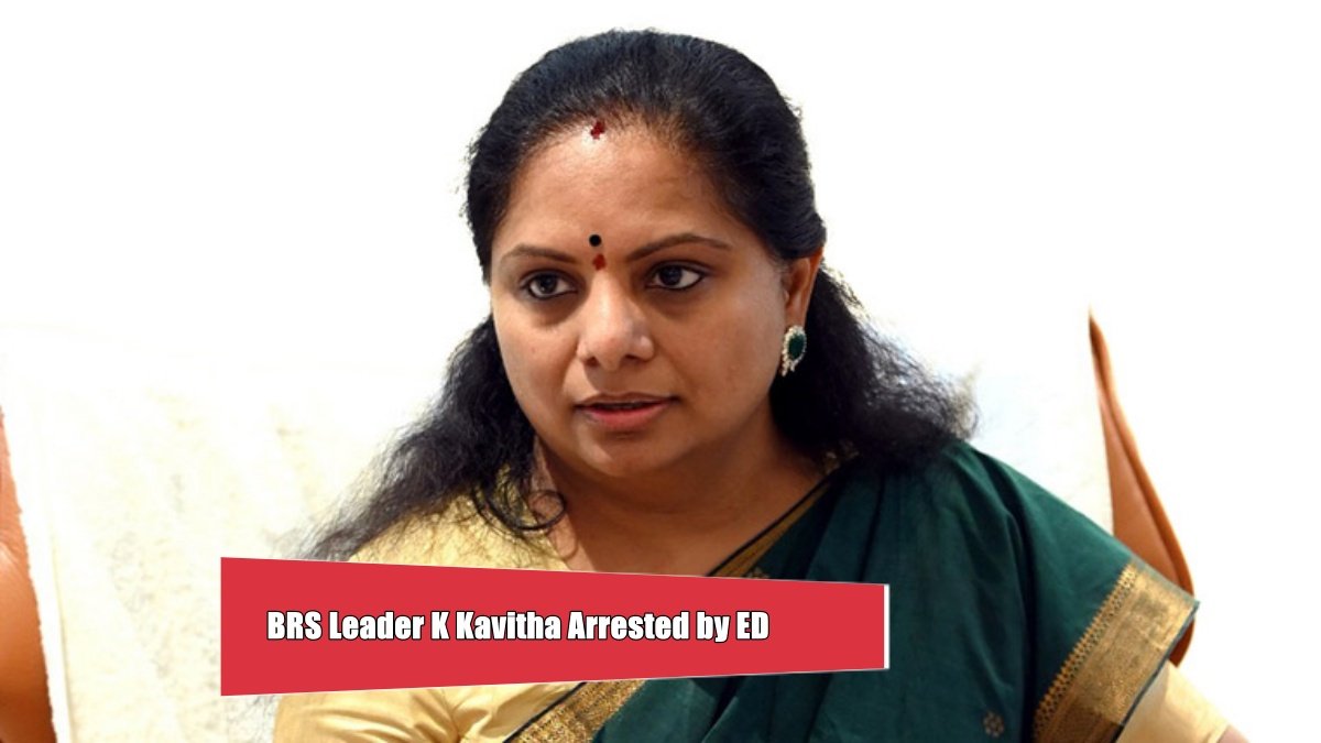 BRS Leader K Kavitha Arrested Amid Allegations of Money Laundering