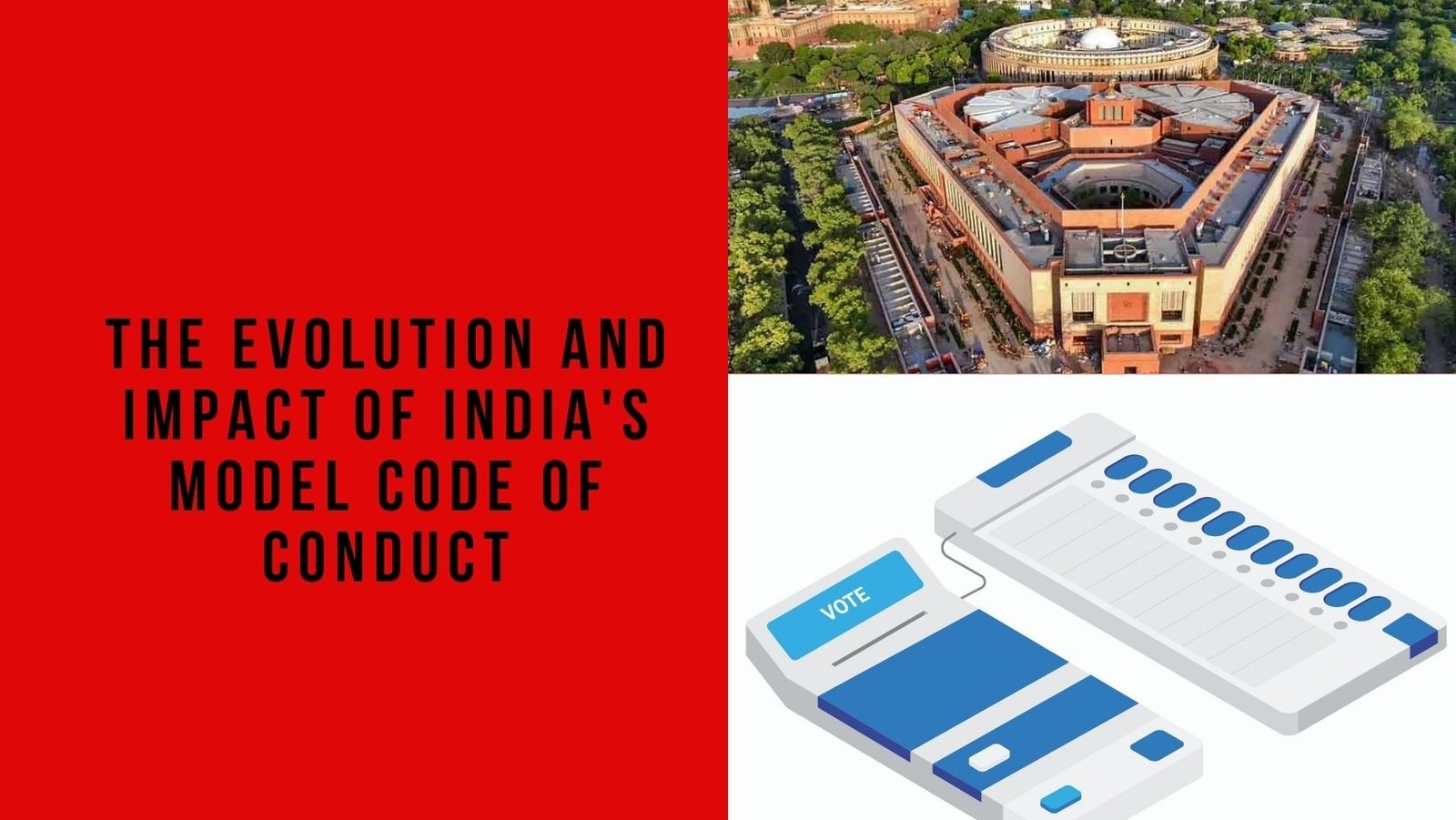 The Evolution and Impact of India’s Model Code of Conduct