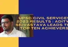 UPSC Civil Services 2023 Results Announced: Aditya Srivastava Leads the Top Ten Achievers Aditya UPSC