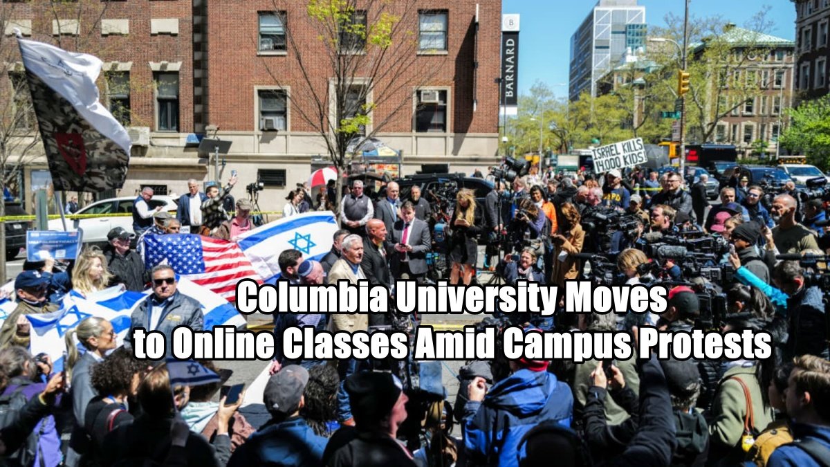 Columbia University Moves to Online Classes Amid Campus Protests