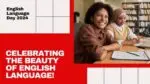 Celebrating the Global Lingua Franca: English Language Day 2024 English Language day