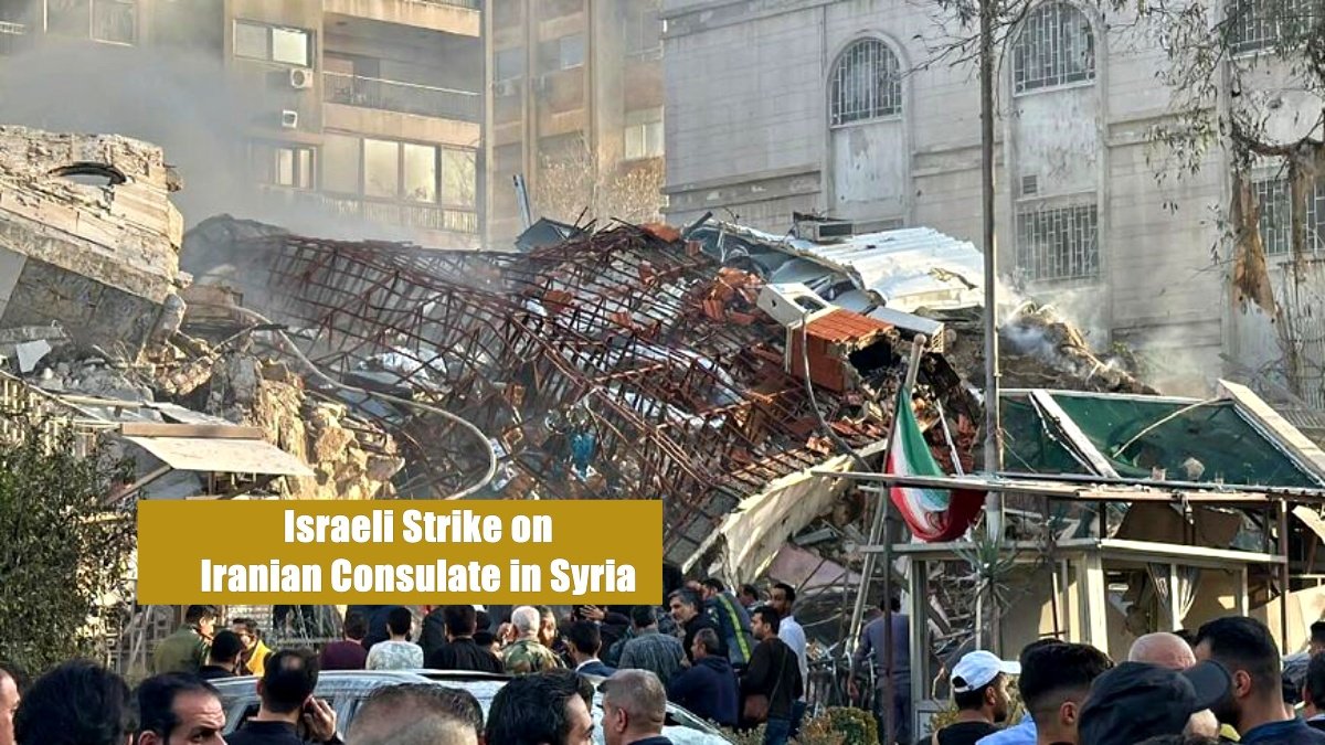 Israeli Strike on Iranian Consulate in Syria Claims Lives of Two Iranian Generals and Several Officials