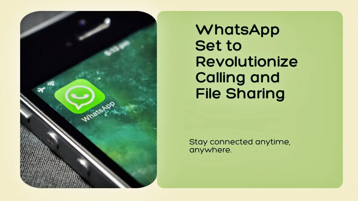 WhatsApp Set to Revolutionize Calling and File Sharing with New In-App Dialer and Offline Mode