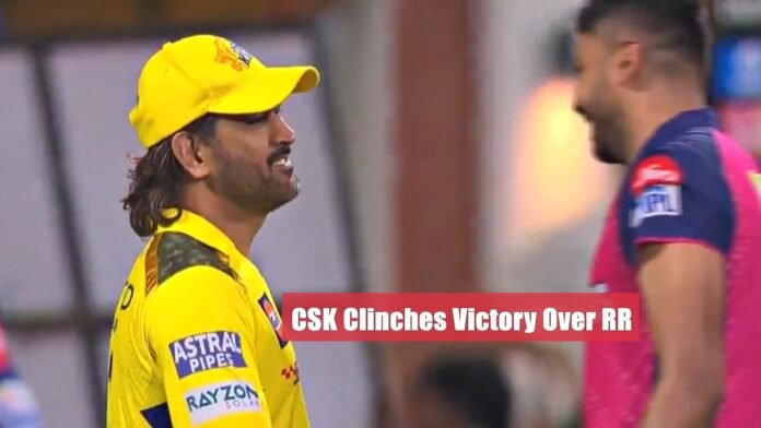 CSK Clinches Victory Over RR