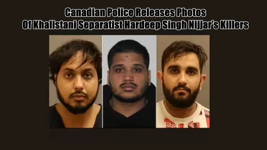 Canadian Police Releases Photos Of Nijjars Killers