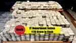 IT Department Raids Surana Jewellers, Seizes ₹26 Crore in Cash and Unaccounted Wealth Income Tax Department Raids Surana Jewelers