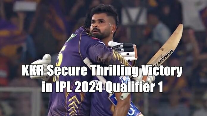 KKR Victory in IPL 2024 Qualifier 1