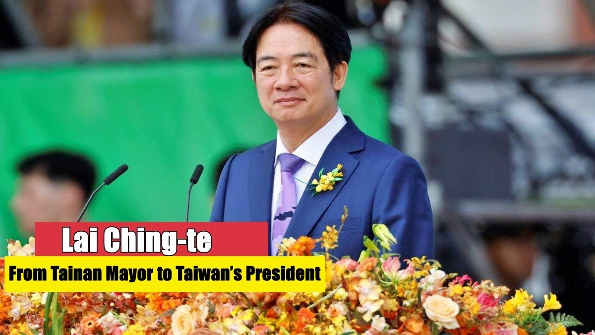 From Tainan Mayor to Taiwan’s President: Lai Ching-te’s Journey to the Top Office