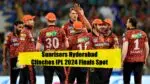 Sunrisers Hyderabad Clinches IPL 2024 Finals Spot with Victory Over Rajasthan Royals Sunrisers Hyderabad Clinches IPL 2024 Finals