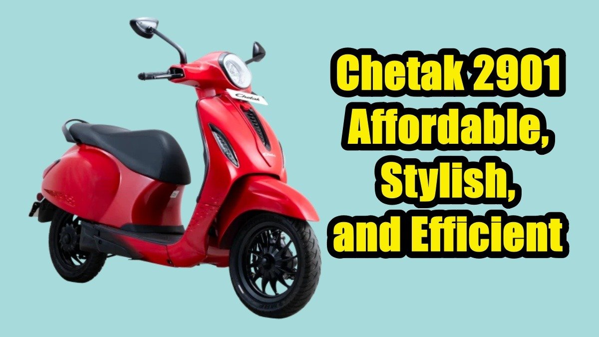 Bajaj Launches the Chetak 2901: Affordable, Stylish, and Efficient
