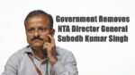 NTA Director General Subodh Kumar Singh