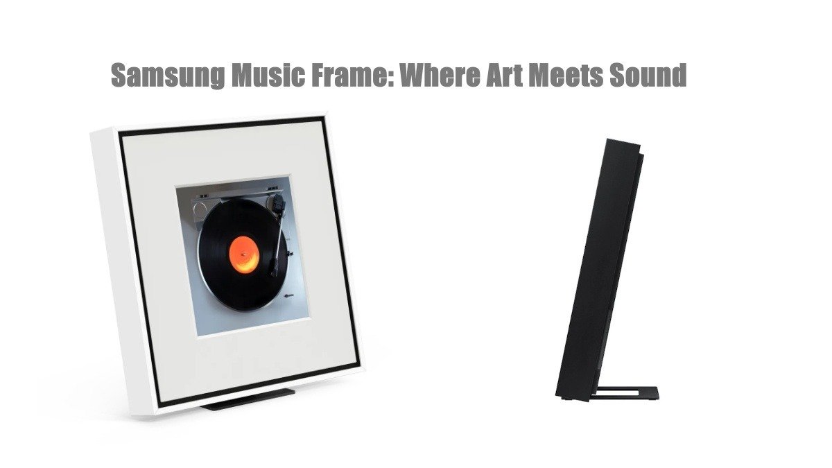 Samsung Music Frame: Where Art Meets Sound