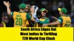 South Africa Edges Out West Indies