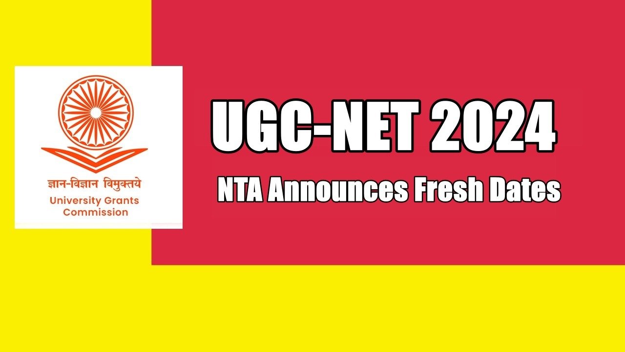 UGC-NET June 2024 Exam Cancelled: NTA Announces Fresh Dates Amid Scam