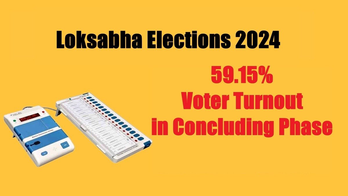 59.15% Voter Turnout Marks Concluding Phase of Lok Sabha Elections