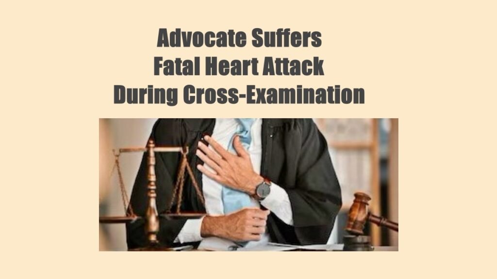 Advocate Suffers Heart Attack