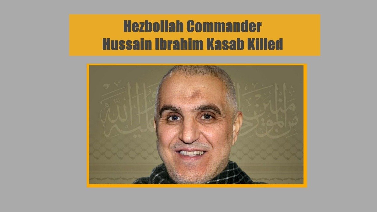 Hezbollah Commander Hussain Ibrahim Kasab Killed in Targeted Drone Attack