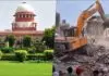 Supreme Court Slams ‘Bulldozer Justice,’ Seeks Uniform Policy for Property Demolitions Across India Bulldozer Justice