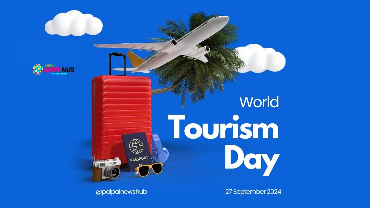 World Tourism Day 2024: A Journey of Peace, Prosperity, and Global Exploration