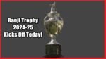 Ranji Trophy 2024-25