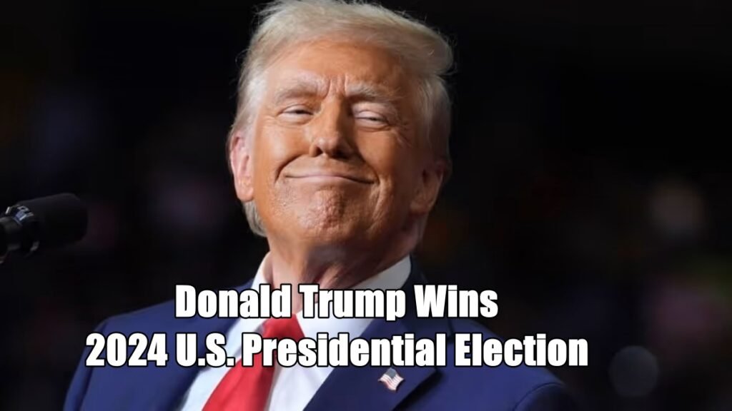 Donald Trump Wins 2024 U.S. Presidential Election