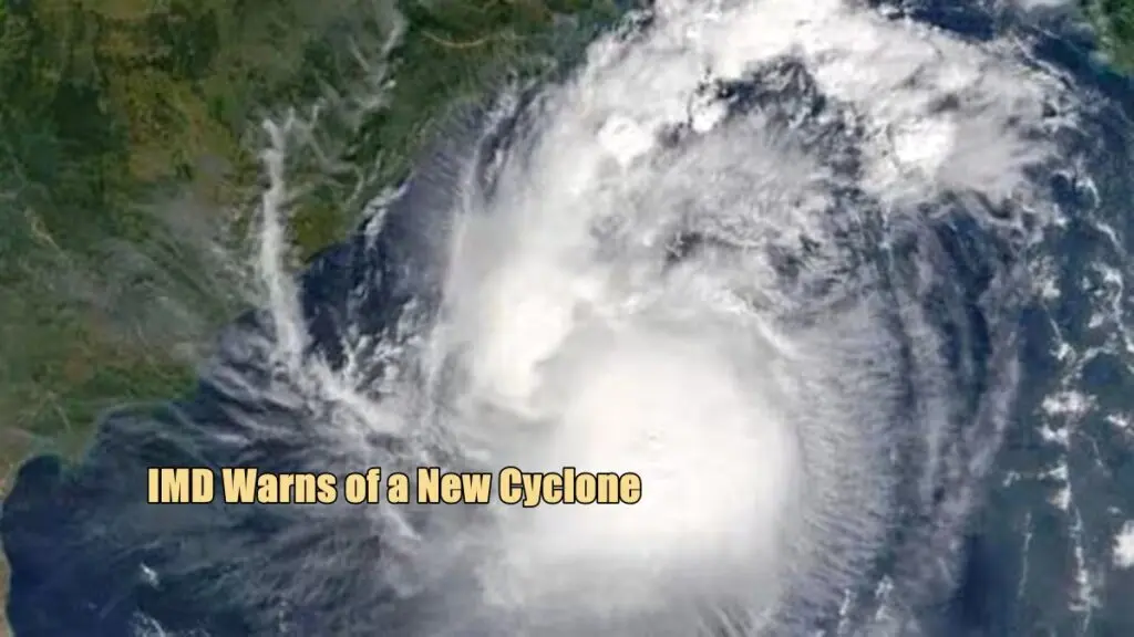 IMD Warns of a New Cyclone