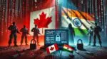 In Surprising Cybersecurity Report, Canada Includes India Amongst ‘Enemy’ Nations India Canada relations