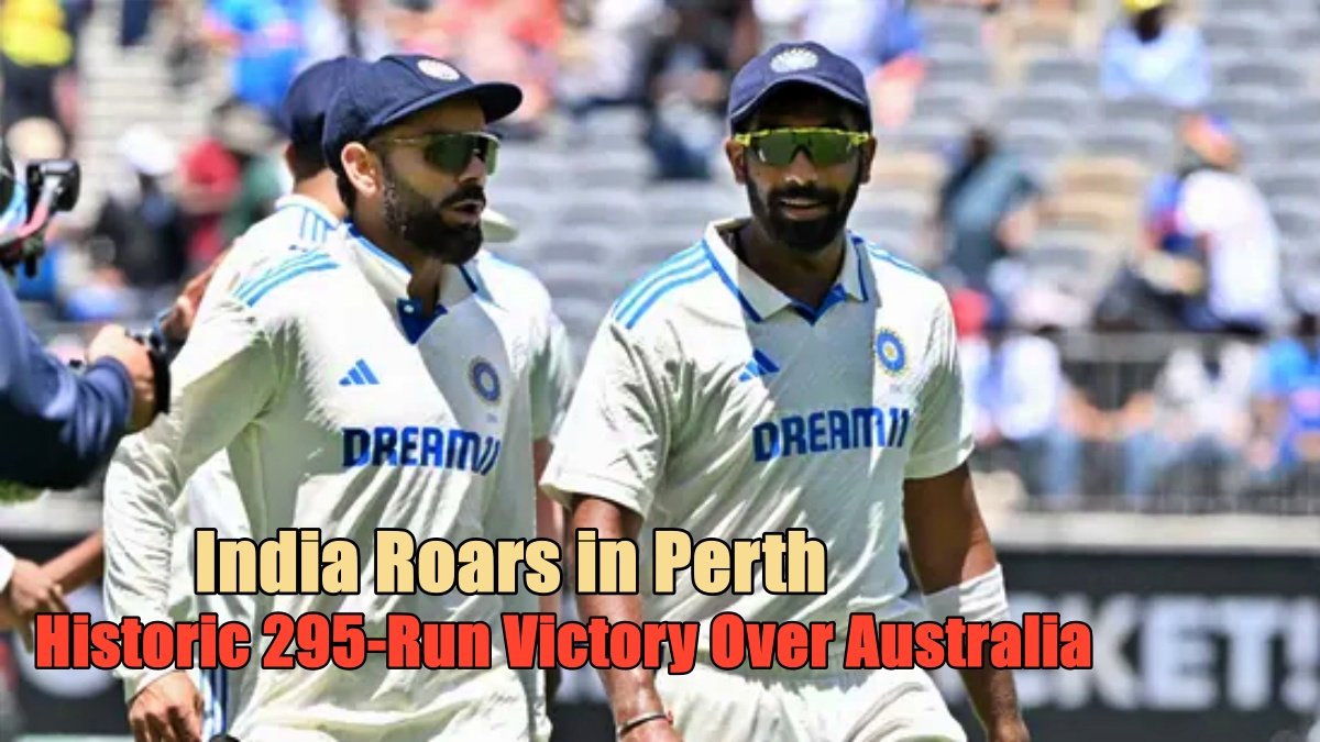 India Roars in Perth: Jasprit Bumrah Leads Team to Historic 295-Run Victory Over Australia