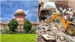 Supreme Court Condemns Bulldozer Justice