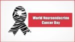 World Neuroendocrine Cancer Day