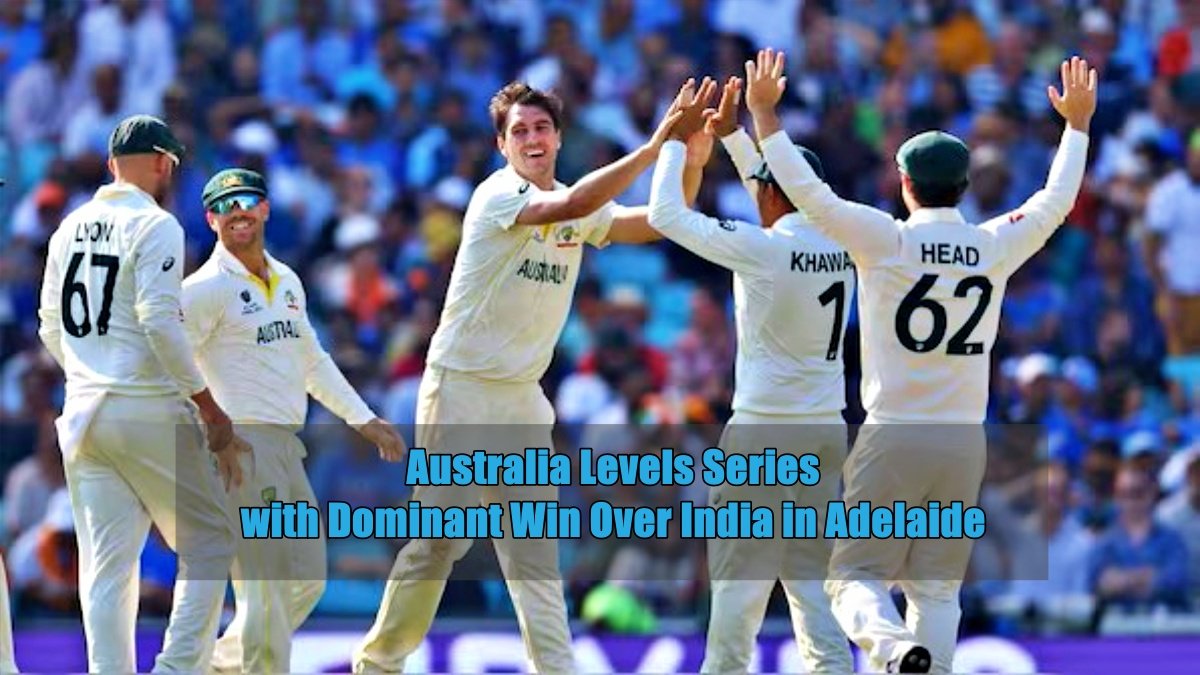 Border-Gavaskar Trophy Heats Up: Australia Levels Series with Dominant Win Over India in Adelaide