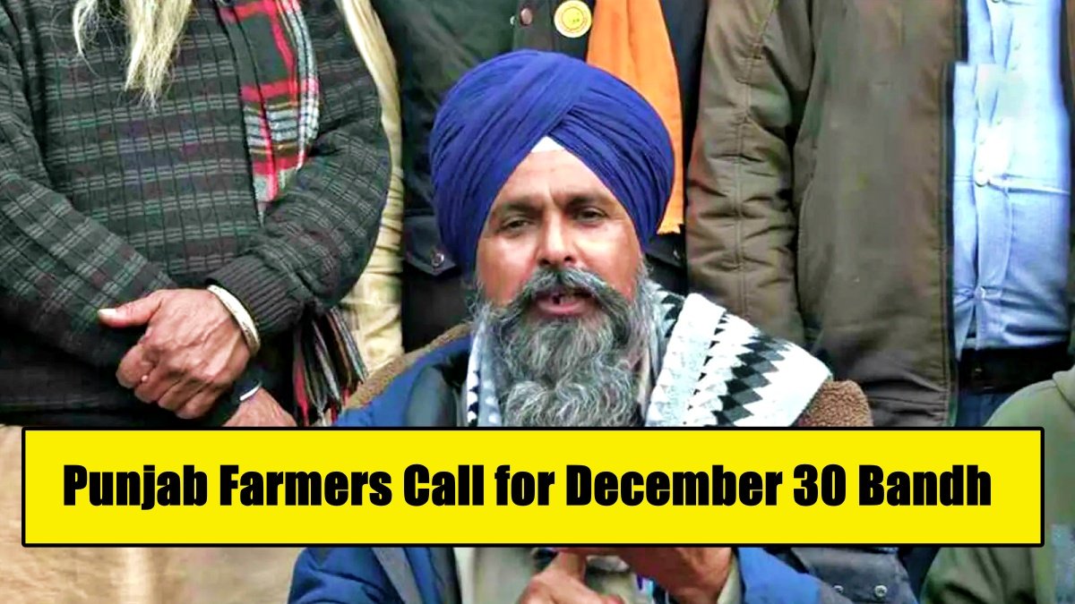 Punjab Farmers Call for December 30 Bandh: Unity in Action to Secure Their Demands