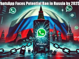 WhatsApp Faces Potential Ban in Russia by 2025 Over Non-Compliance With Security Laws WhatsApp Faces Potential Ban in Russia by 2025