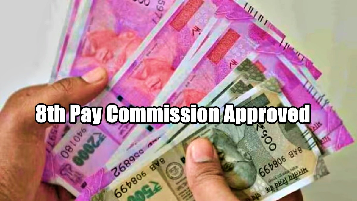 8th Pay Commission Approved: Central Employees Set to Receive Double Salaries