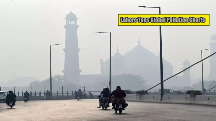 Lahore Tops Global Pollution Charts