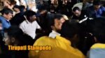 Stampede in Tirupati