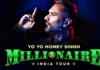 Yo Yo Honey Singh’s Millionaire India Tour