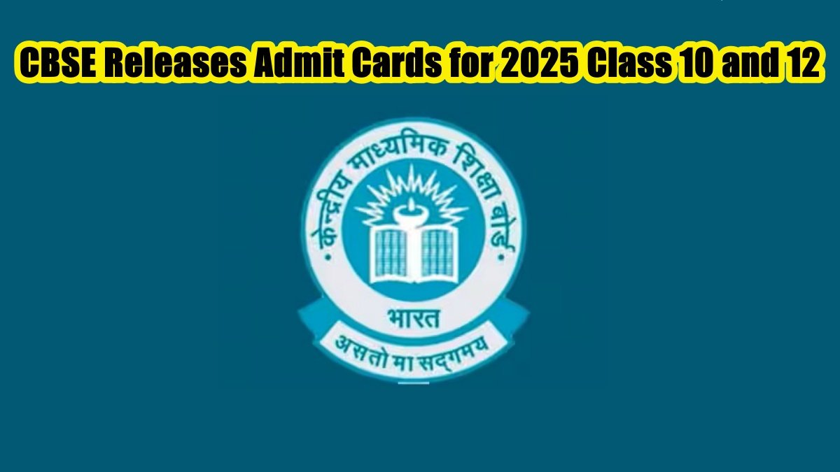 CBSE Releases Admit Cards for 2025 | PalPal News Hub | Latest National, Technology, and Astrology News CBSE Releases Admit Cards for 2025 Class 10 and 12