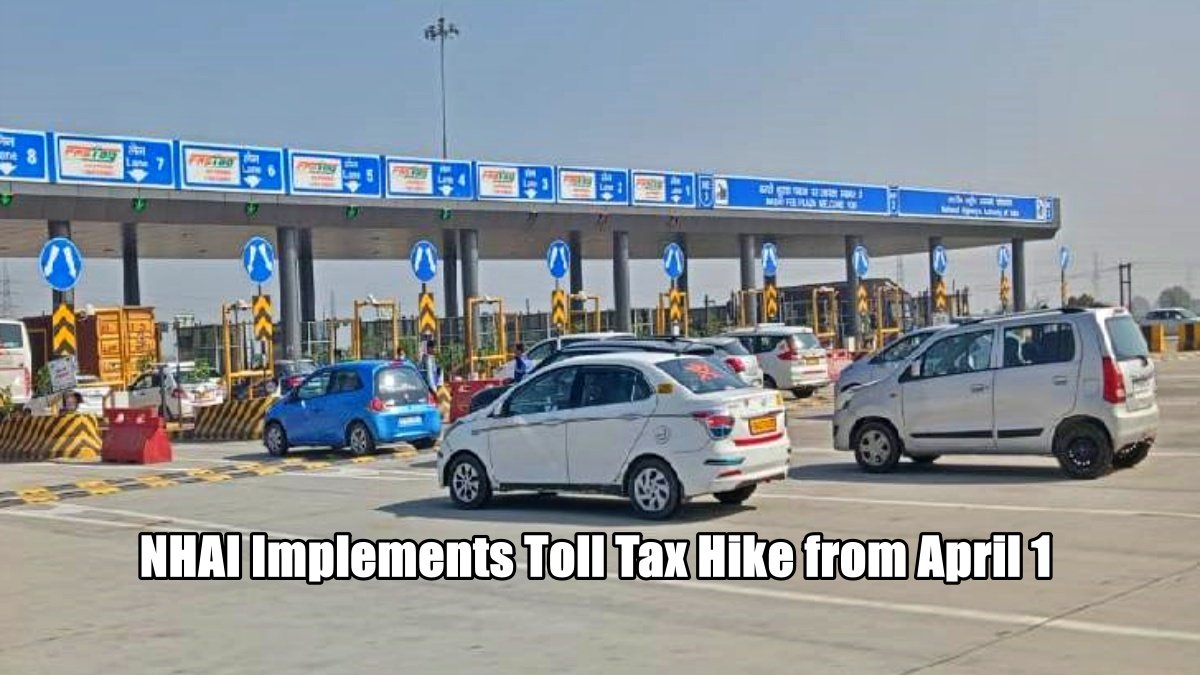 NHAI Implements Toll Tax Hike from April 1: Check New Rates for Key Highways