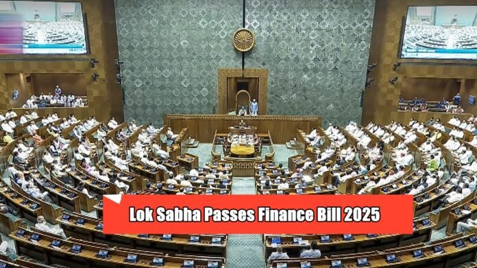 Lok Sabha Passes Finance Bill 2025 Lok Sabha Passes Finance Bill 2025