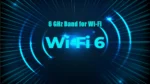 6 GHz Band for Wi-Fi