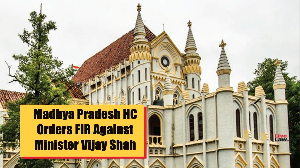 Madhya Pradesh HC Orders FIR Against Minister Vijay Shah Over Controversial Remarks on Colonel Sofiya Qureshi