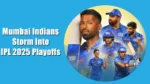 Mumbai Indians Storm Into IPL 2025 Playoffs