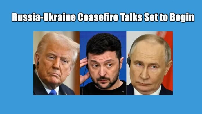 Russia-Ukraine Ceasefire Talks Set to Begin Russia-Ukraine Ceasefire Talks Set to Begin