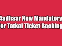 Aadhaar Now Mandatory for Tatkal Ticket Booking from July 1, 2025 Aadhaar Now Mandatory for Tatkal Ticket Booking