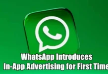 WhatsApp Breaks Tradition, Introduces In-App Advertising for First Time