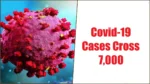 India’s Covid-19 Cases Cross 7,000: Kerala, Maharashtra, and Gujarat Worst Hit covid cases
