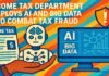 Income Tax Department Deploys AI and Big Data to Combat Tax Fraud Income tax use of AI